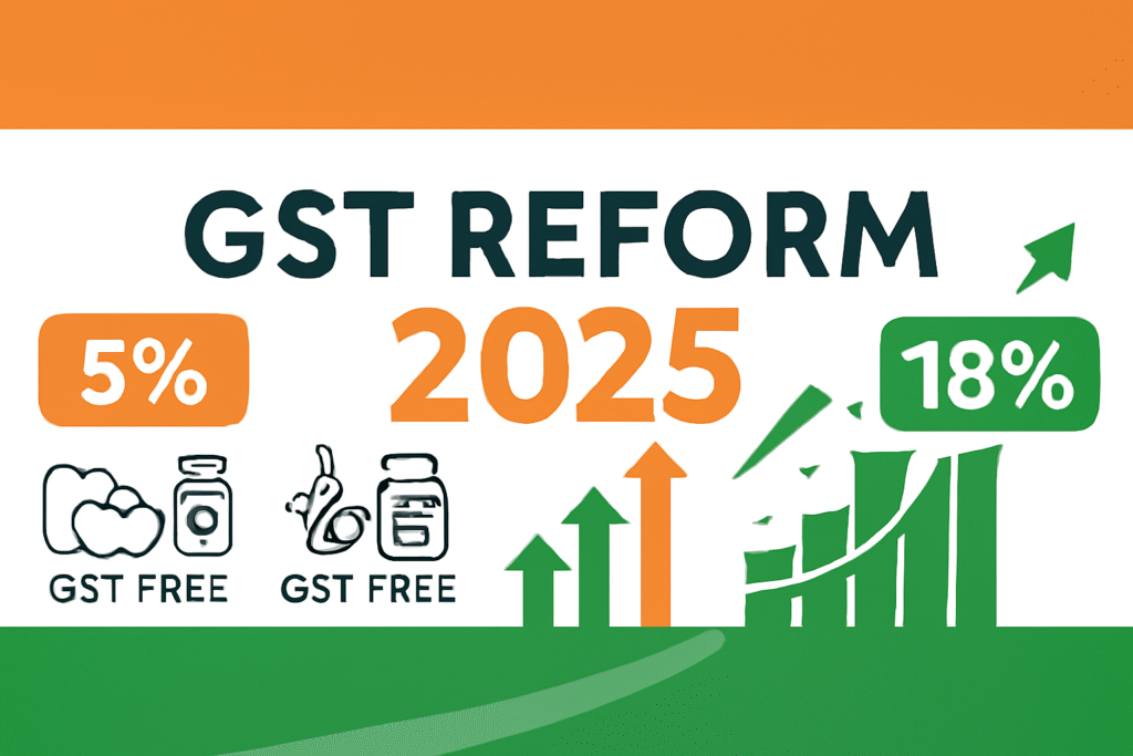 GST Reform 2025: India Moves to 5% & 18% Slabs with Essentials GST-Free